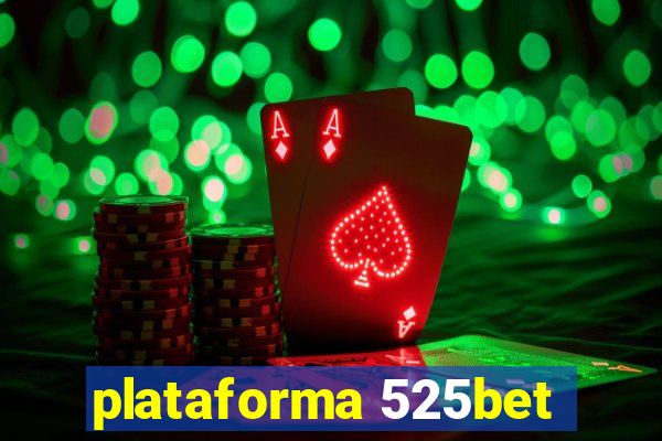 plataforma 525bet